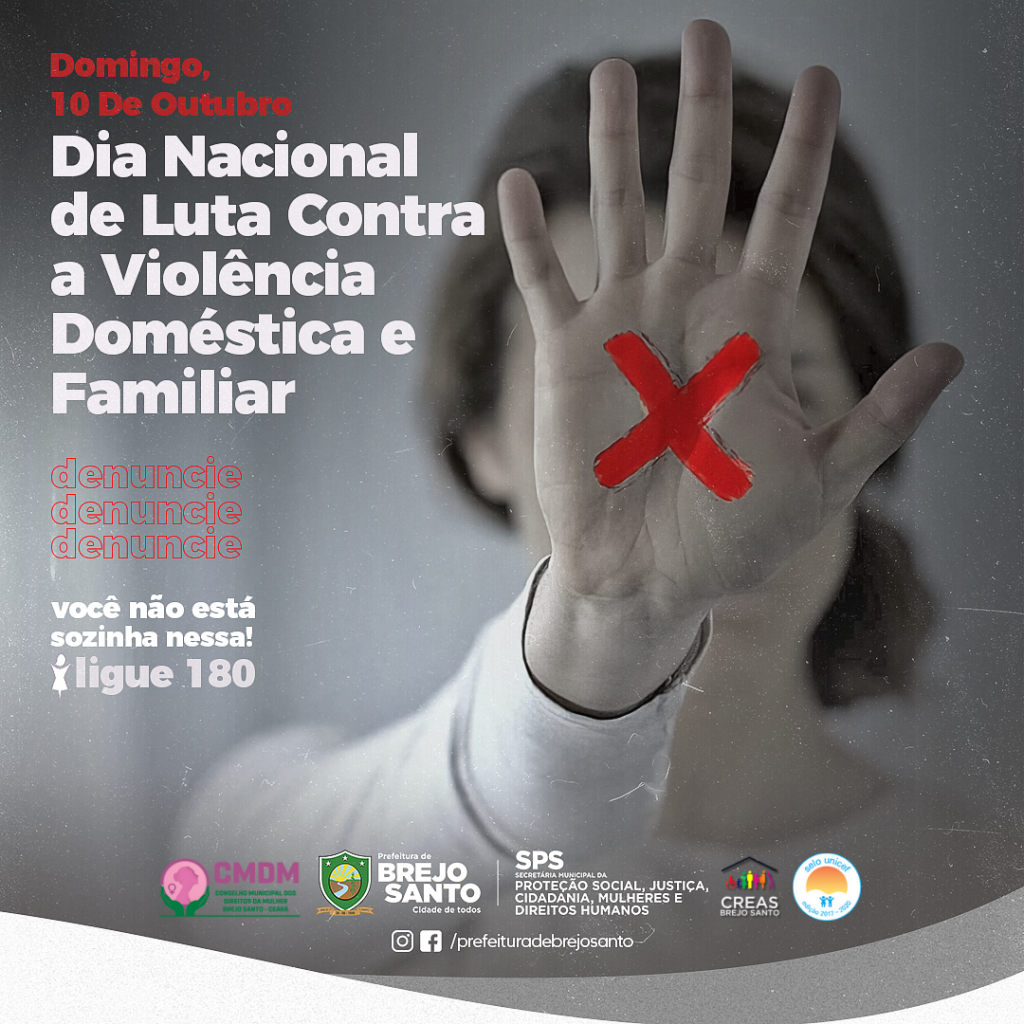 Dia Nacional De Luta Contra A ViolÊncia DomÉstica E Familiar Brejo Santo Governo Municipal